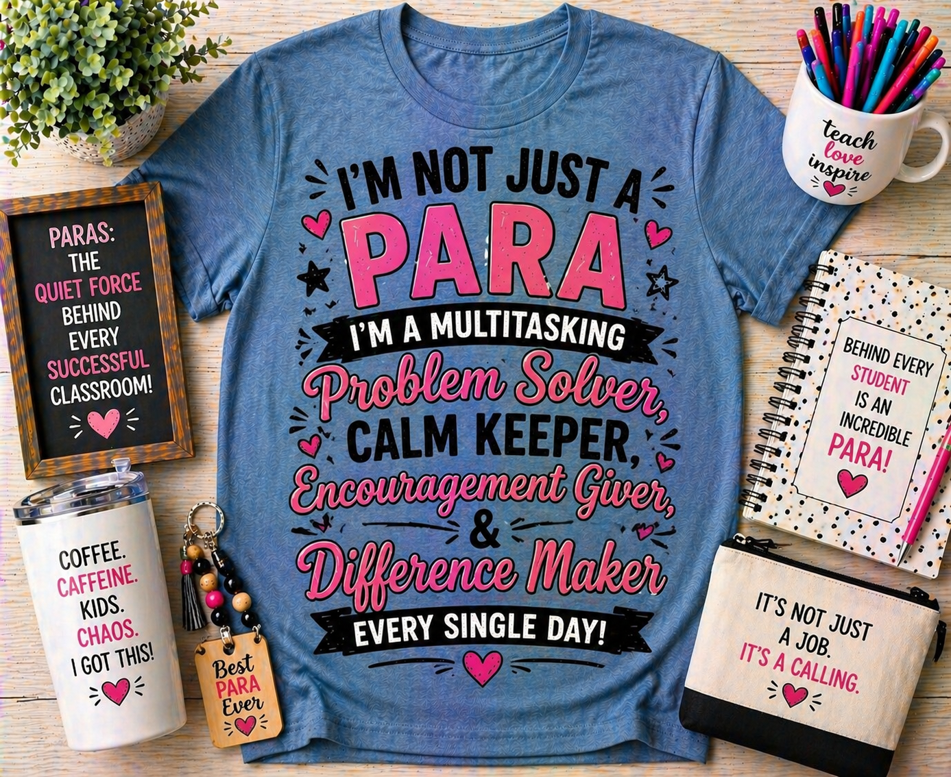 "I'm Not Just a Para" T-Shirt — Proud Paraeducator Tee