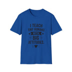 Teacher T-Shirt — “I Teach Tiny Humans with Big Attitudes” Cute Classroom Teacher Shirt